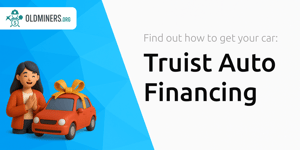 Truist Auto financing: Find out How to Get Your Car